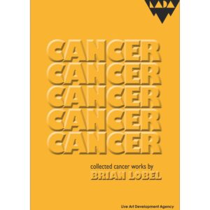 CANCER CANCER CANCER CANCER CANCER - Brian Lobel