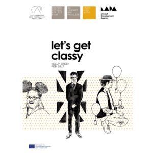 Let's Get Classy: A Study Room Guide on Live Art, Class and Cultural Privilege (Hardcopy) - Kelly Green
