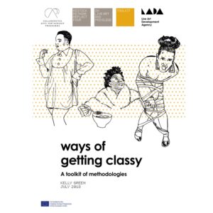 Ways of Getting Classy: A Toolkit of methodologies (Hardcopy) - Kelly Green