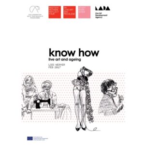 Know How: A Study Room Guide on Live Art and Ageing (Hardcopy) - Lois Weaver