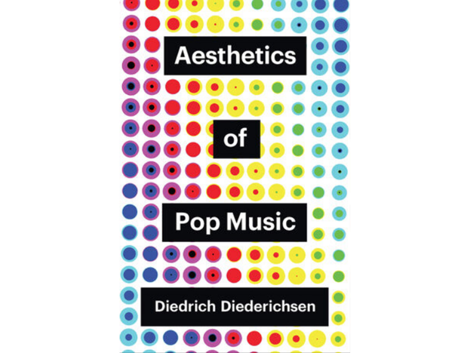 Aesthetics of Pop Music - Diedrich Diederichsen