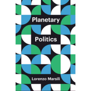 Planetary Politics - Lorenzo Marsili