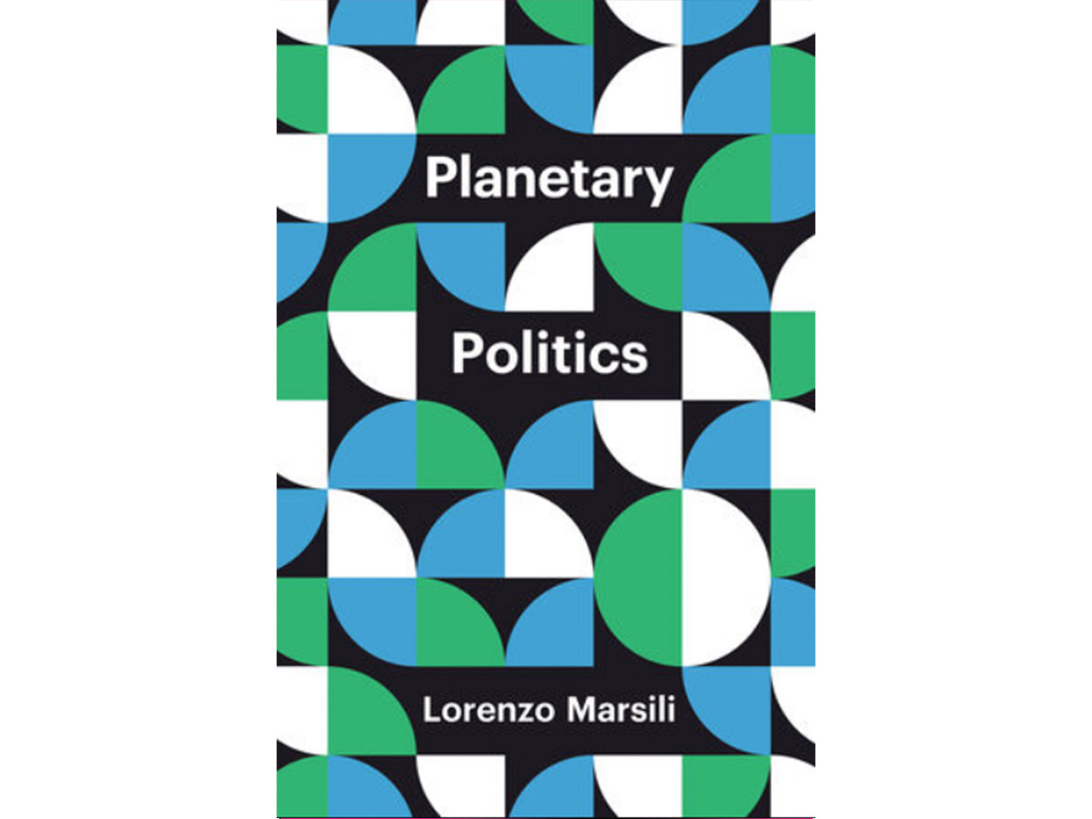 Planetary Politics - Lorenzo Marsili