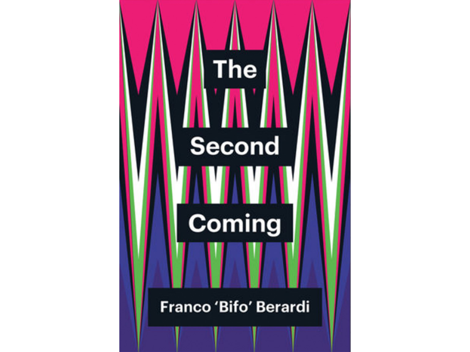 The Second Coming - Franco ‘Bifo’ Berardi
